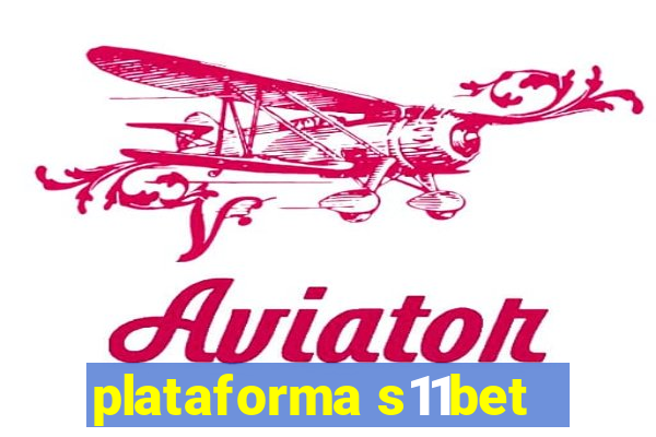 plataforma s11bet